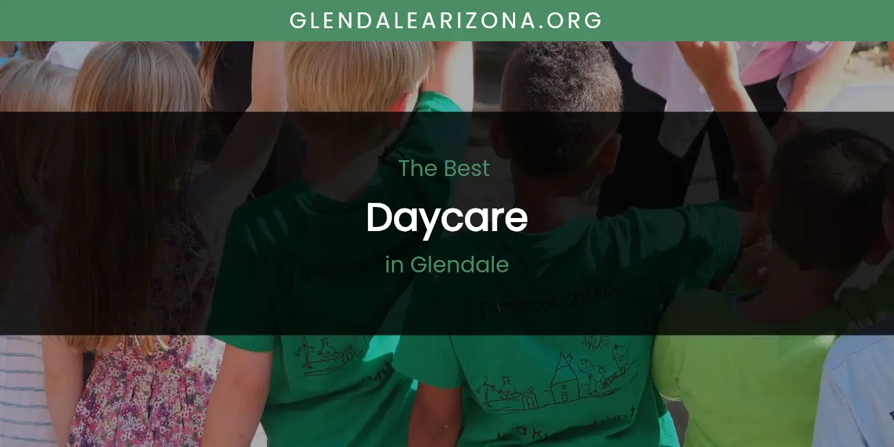 The Absolute Best Daycare in Glendale featured