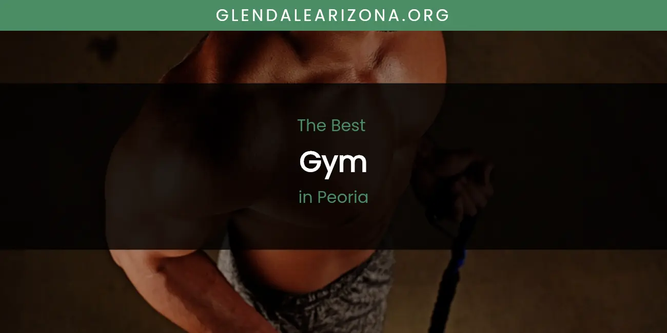 Peoria's Best Gym featured
